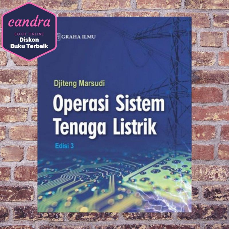 BUKU Operasi sistem Tenaga listrik.Djiteng Marsudi.Graha ilmu ORIGINAL