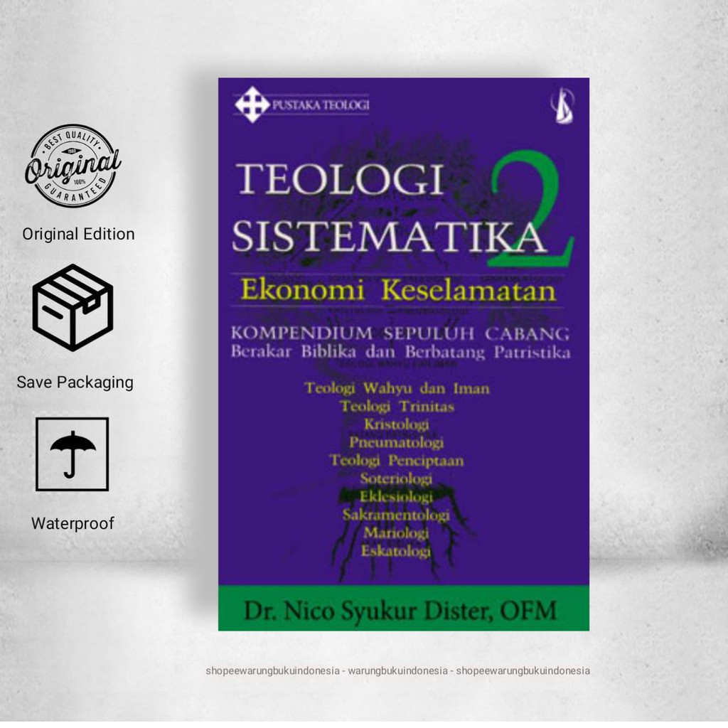 Teologi Sistematika 2 Ekonomi Keselamatan - Nico Syukur Dister
