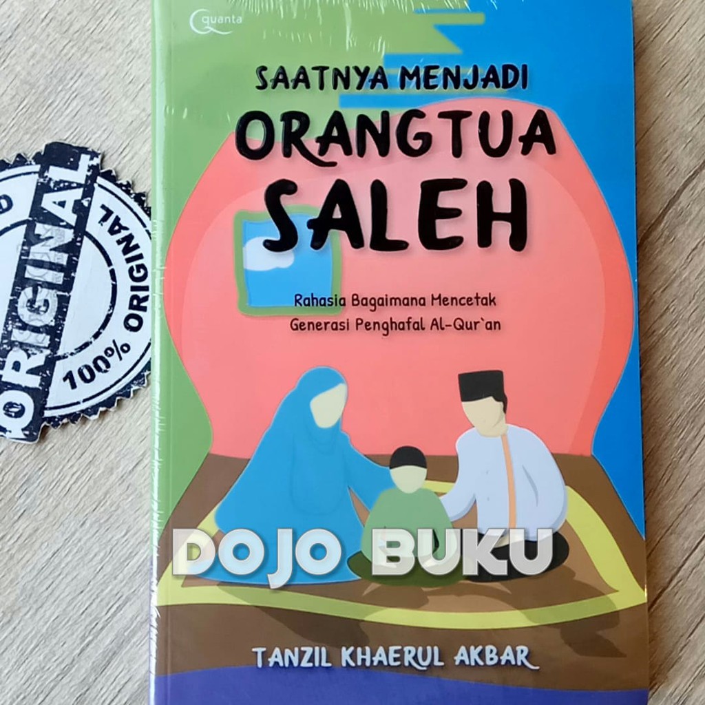 Saatnya Menjadi Orangtua Saleh by Tanzil Khaerul Akbar