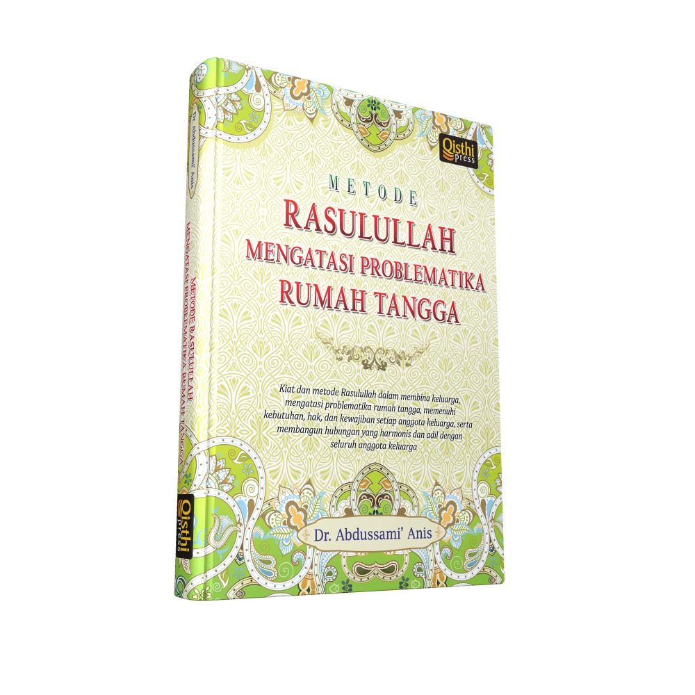 Metode Rasulullah Mengatasi Problematika Rumah Tangga - Dr. Abdussami Anis