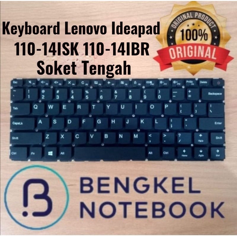 Keyboard Lenovo Ideapad 110-14ISK 110-14ibr ( Soket Tengah - Tombol Power )