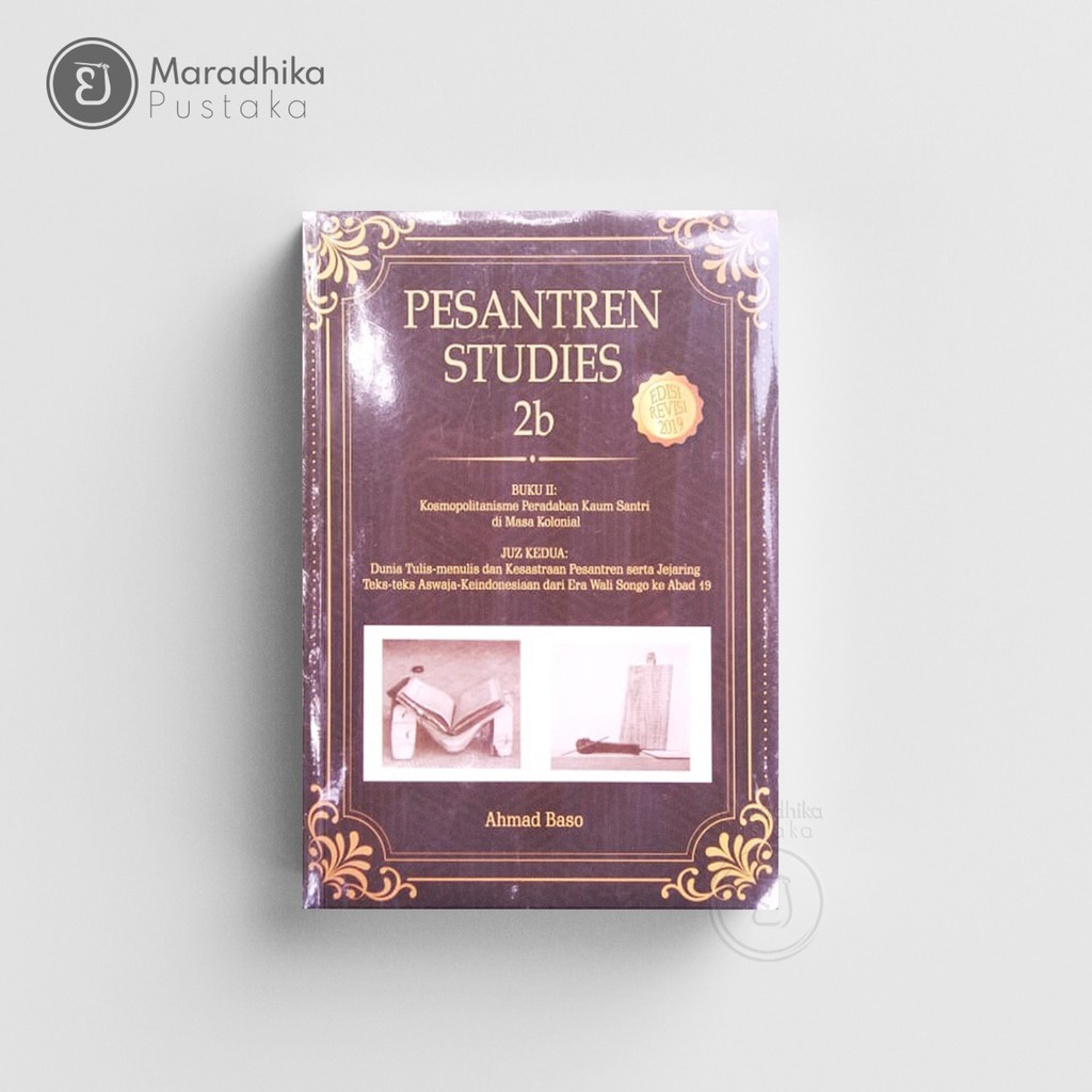 Pesantren Studies 2b Original (Edisi Revisi) - Ahmad Baso