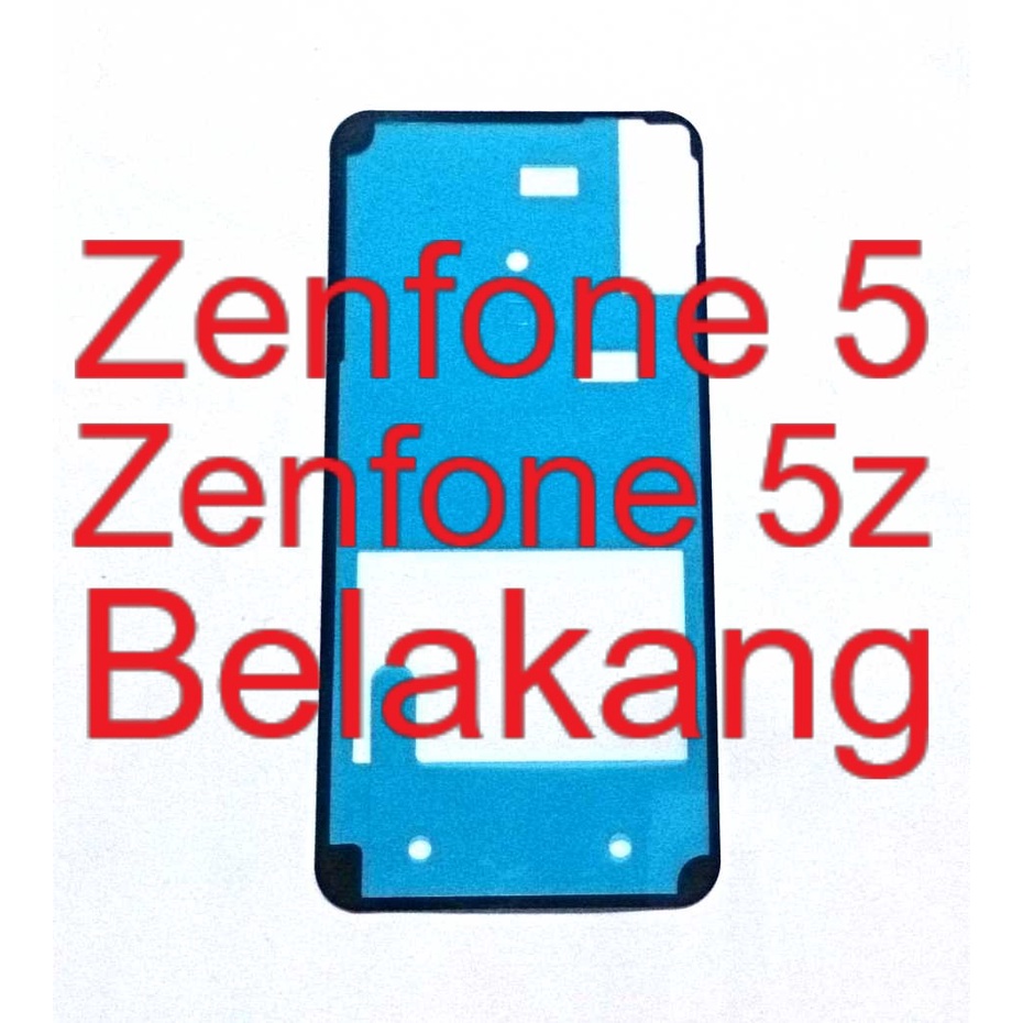 Adhesive Belakang - Lem Perekat - Asus Zenfone 5 - Zenfone 5z