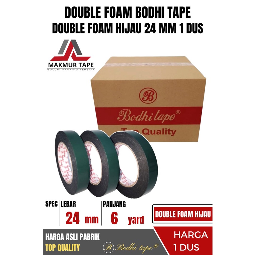DOUBLE FOAM TAPE/DOUBLE TAPE BUSA HIJAU 24MM X 6YARD BODHI TAPE 1 DUS
