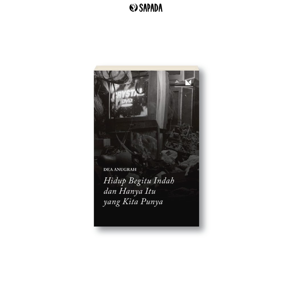 BUKU ORIGINA - HIDUP BEGITU INDAH DAN HANYA ITU YANG KITA PUNYA