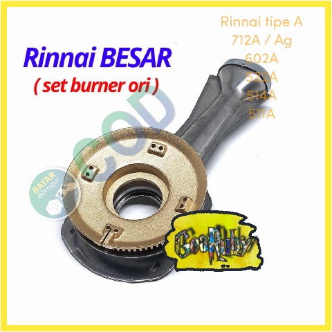 SET CEROBONG KOMPOR GAS RINNAI TIPE API BESAR - BURNER KOMPOR RINNAI API BESAR - RINNAI 522A 712A 51