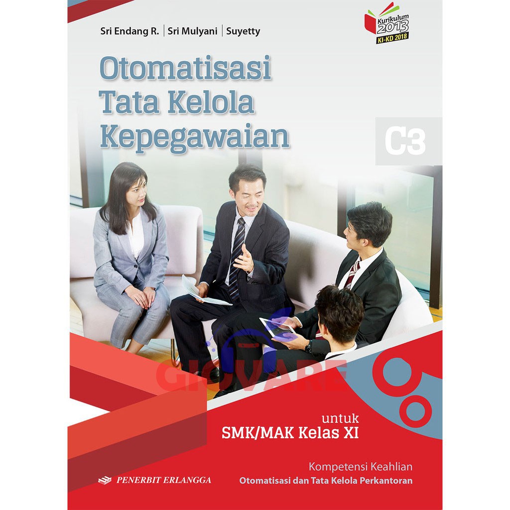 BUKU OTOMATISASI TATA KELOLA KEPEGAWAIAN KELAS 11 ERLANGGA | PERKANTORAN SMK KELAS 11 KI-KD 2018