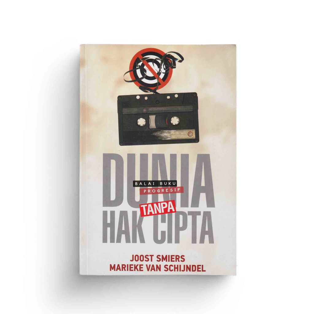 Dunia Tanpa Hak Cipta  - Joost Smiers