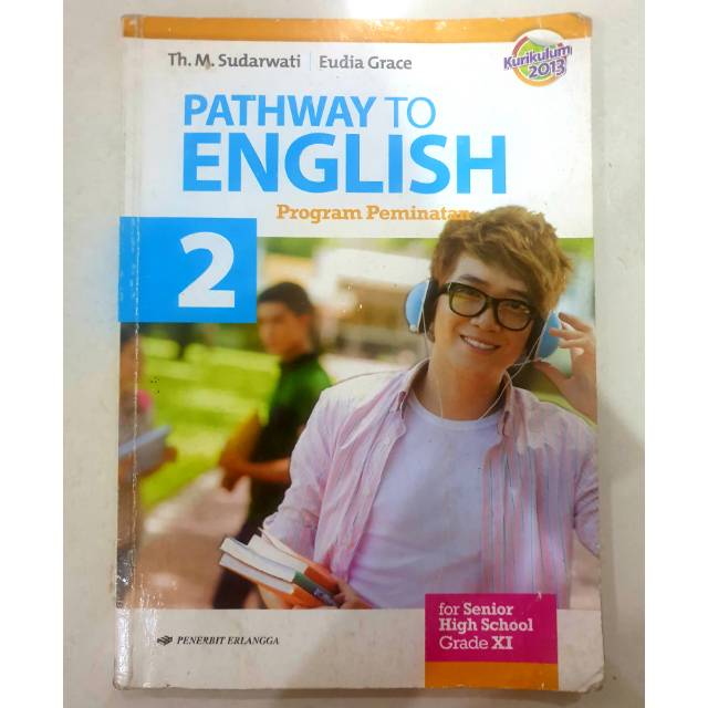 Jual PATHWAY TO ENGLISH 2 KELAS XI 11 ERLANGGA TH M SUDARWATI K13 ...