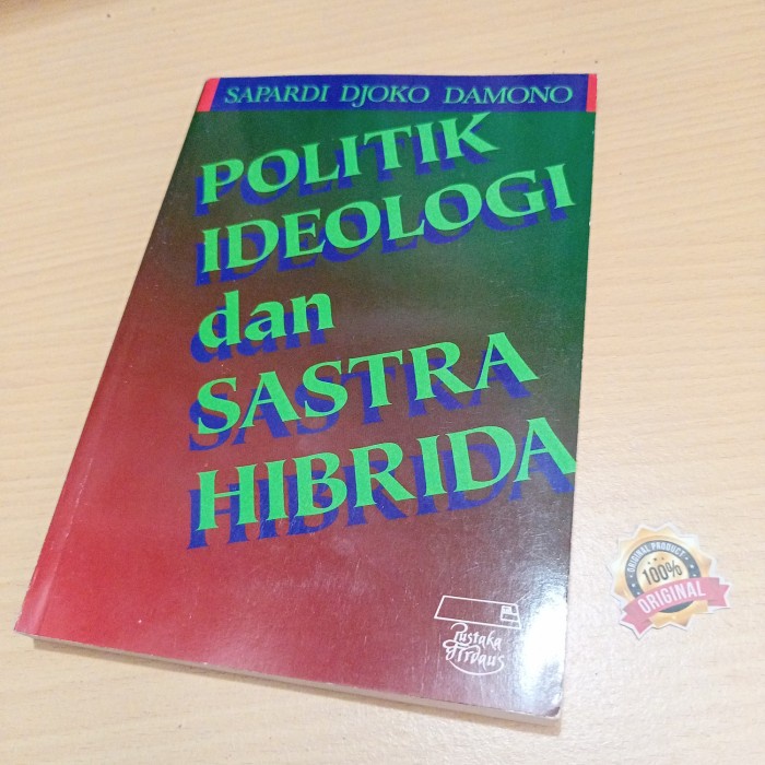 original, politik ideologi dan sastra hibrida, Sapardi Djoko Damono