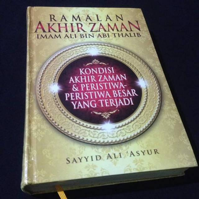 RAMALAN AKHIR ZAMAN IMAM ALI BIN ABI THALIB - Sayyid Ali Asyur - Buku Ahlulbait