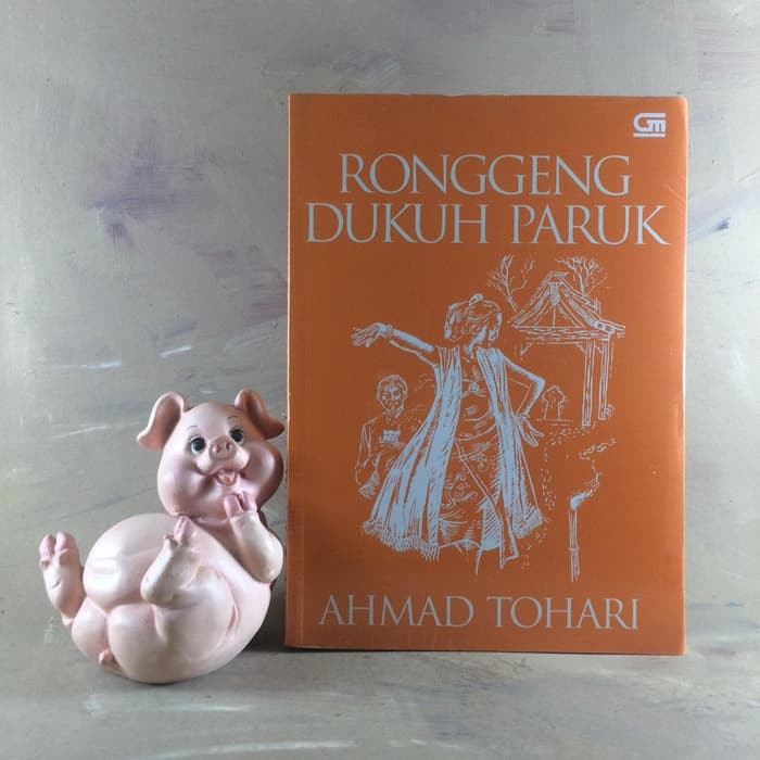 RONGGENG DUKUH PARUK - Ahmad Tohari