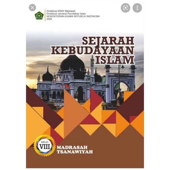 

BUKU SEJARAH KEBUDAYAAN ISLAM KELAS 8 MTS 2020