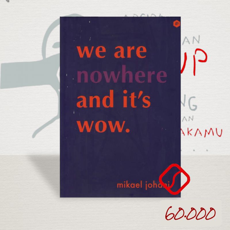 We are Nowhere and It's Wow - Mikael Johani