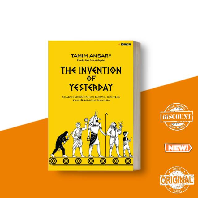 The Invention of Yesterday - Tamim Ansary