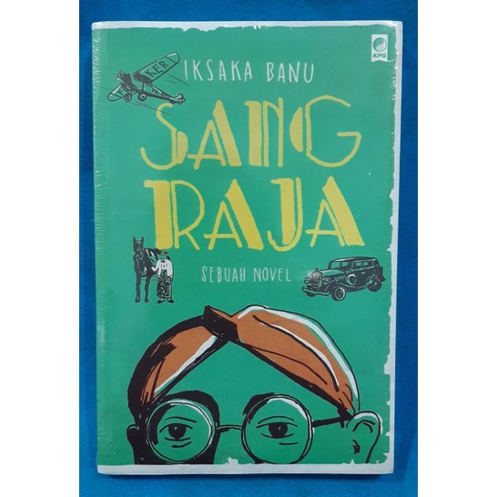 Sang Raja - Iksaka Banu ( Novel )