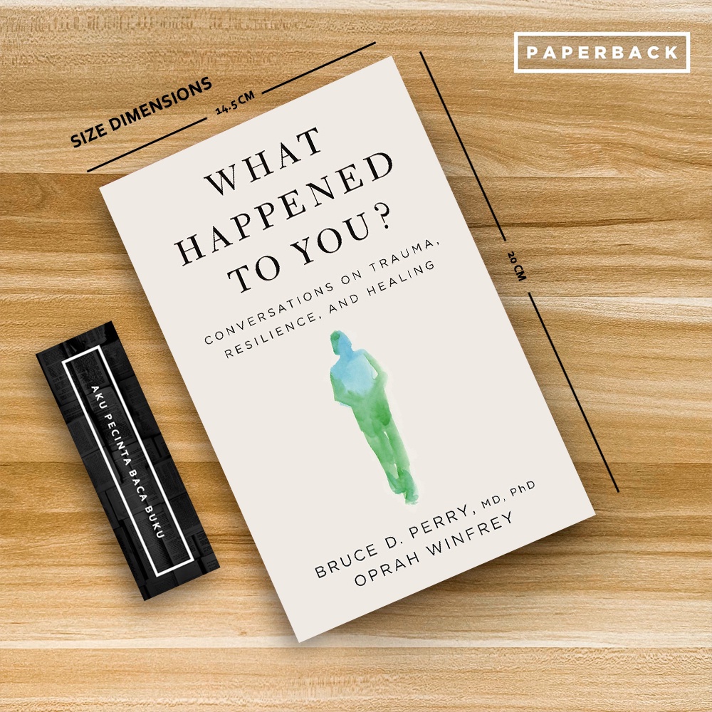 Jual Buku What Happened To You?: Conversations On Trauma, Resilience ...