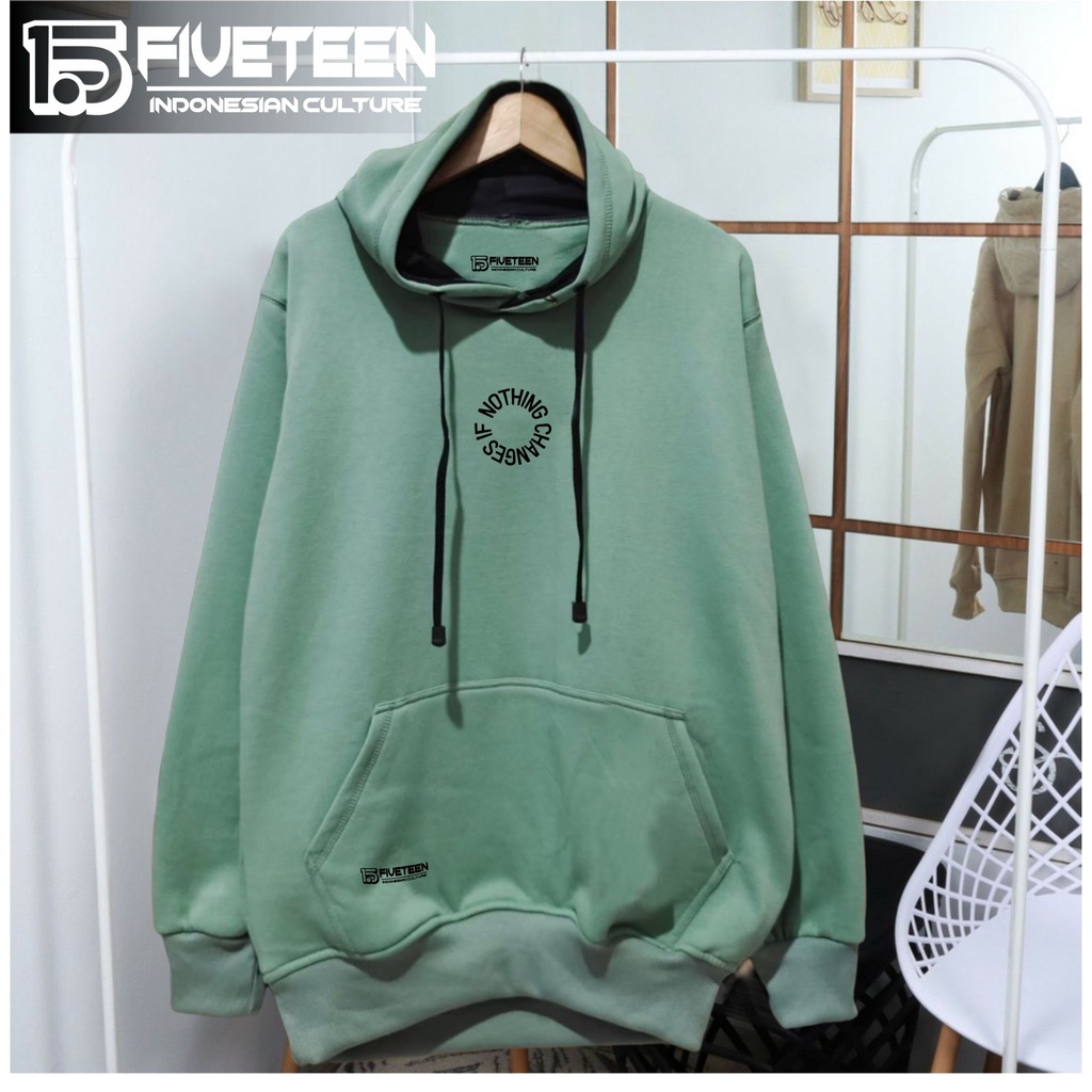 hoodie original brand distro pria bahan tebal 15fifeteen warna hijau mind sablon IF NOTHING CHANGES sweater original distro pria mahal zipper hoodie wanita terbaru 2022 distro original premium bandung jaket hoodie pria distro keren tebal original tebal