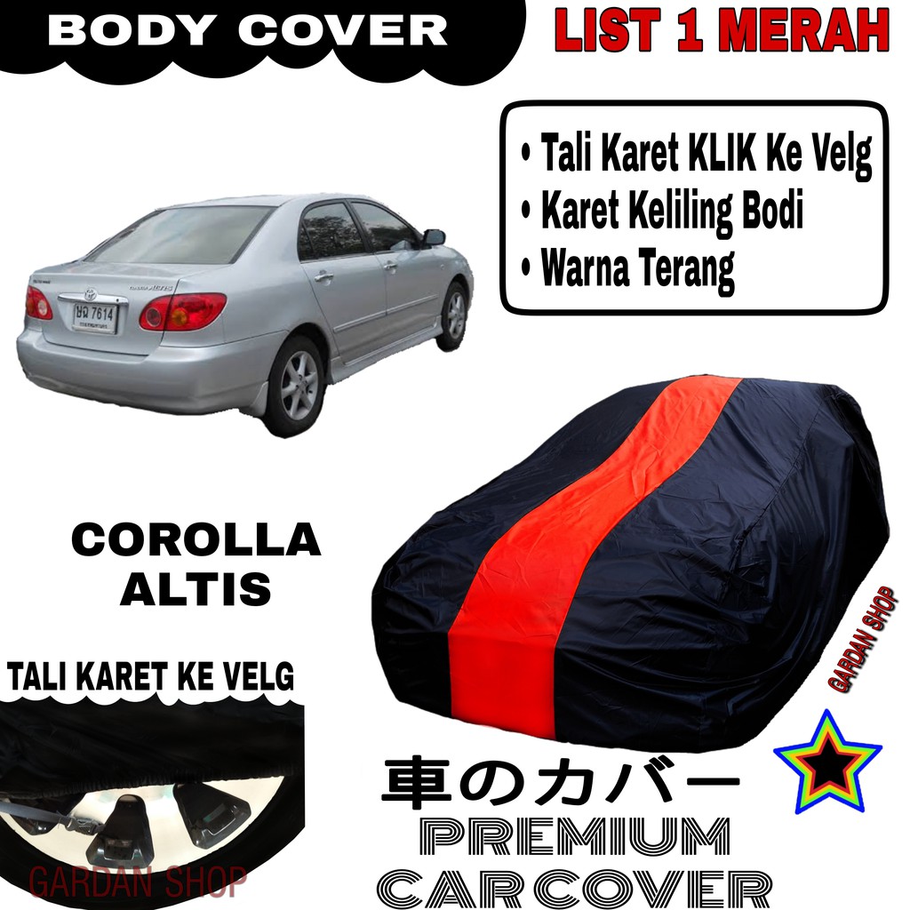 Body Cover COROLLA ALTIS List Single MERAH Sarung Mobil Penutup Corolla PREMIUM