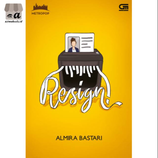 BUKU NOVEL RESIGN PENULIS ALMIRA BASTARI