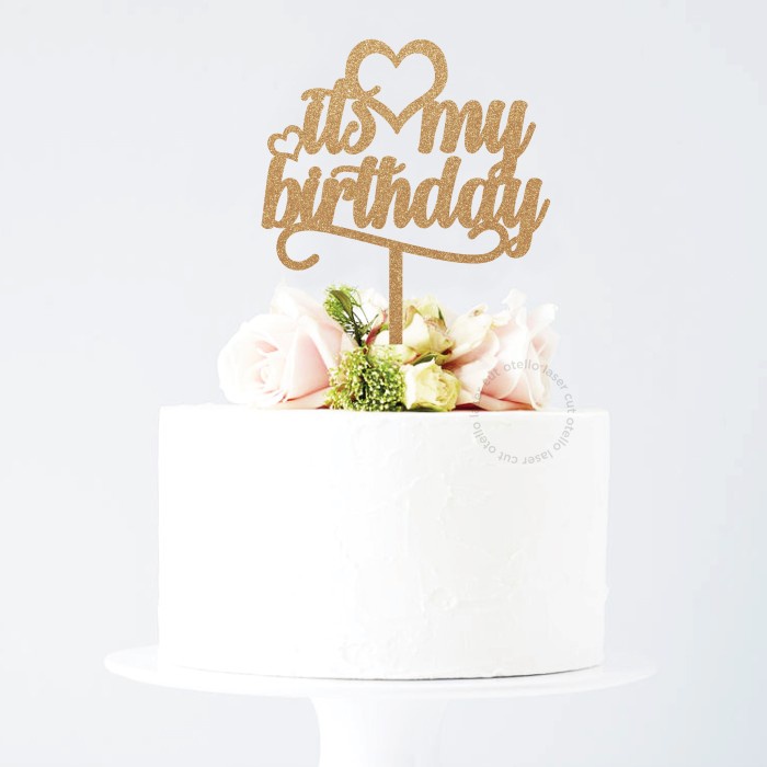 Cake Topper Kue Its My Birthday Hiasan Kue Acrylic Caketopper Ultah