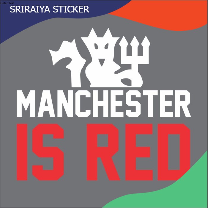 STIKER MANCHESTER IS RED STICKER MANCHESTER IS RED