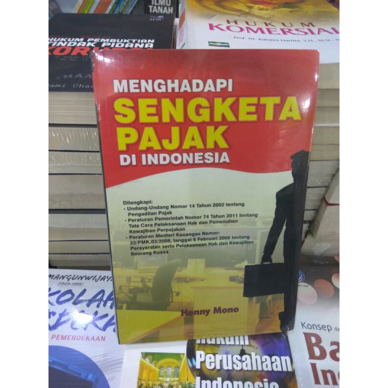 

MENGHADAPI SENGKETA PAJAK DI INDONESIA - HENNY MONO