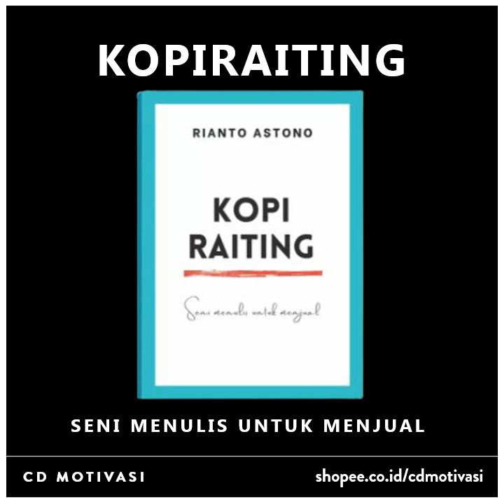 Kopiraiting Buku Copywriting Nomor 1 di Indonesia - Saripati Copywriting Dalam Satu Buku - Ilmu Paling Penting Dalam Pemasaran-Kopiraiting Saja
