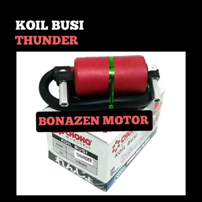 Koil Busi Thunder / Coil Busy / Choho