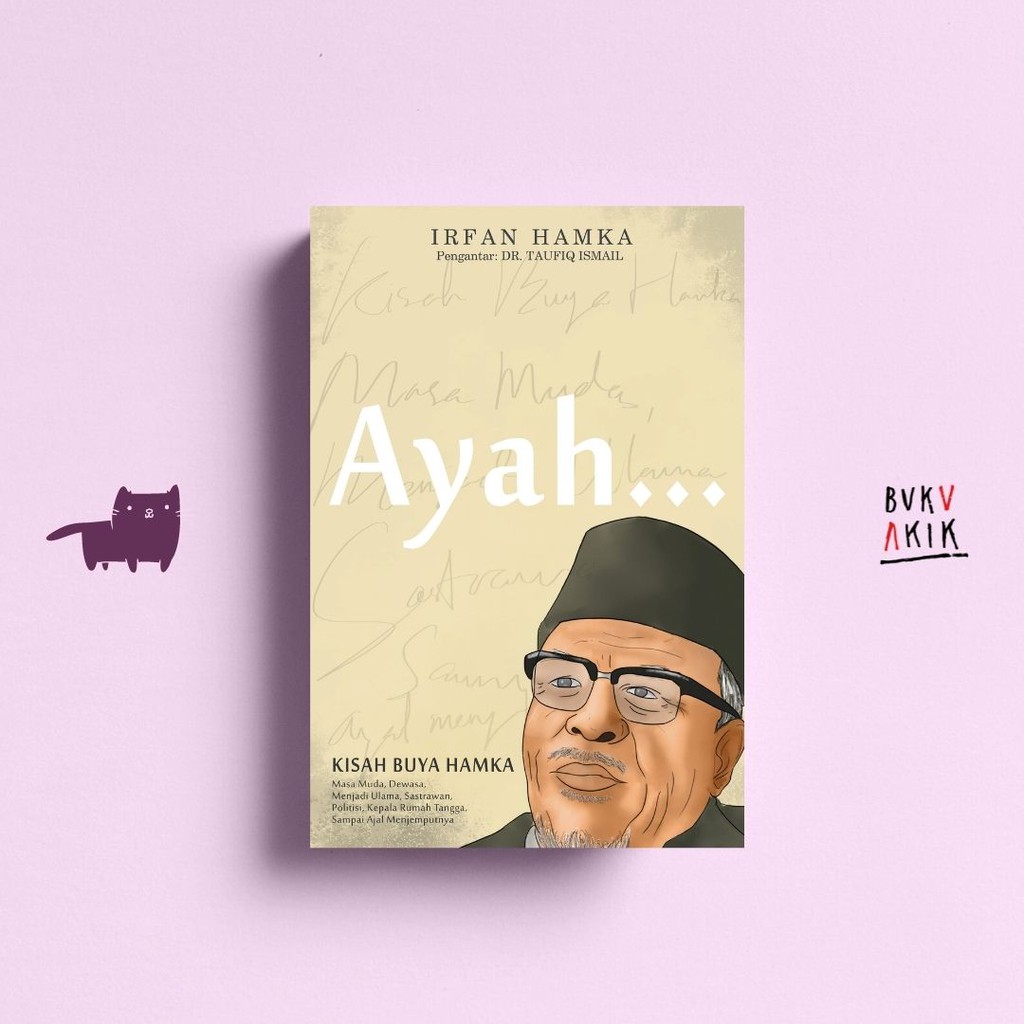 Ayah...: Kisah Buya Hamka - Irfan Hamka