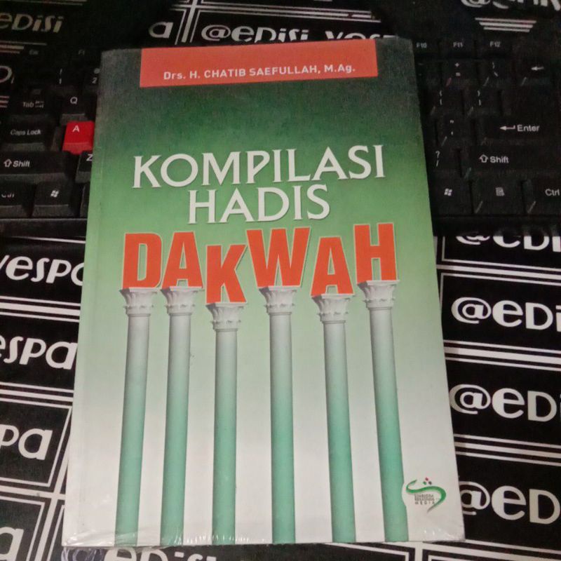 

BUKU KOPLIKASI HADIS DAKWA Drs. H. CHATIB SAEFULLAH. M.AG.