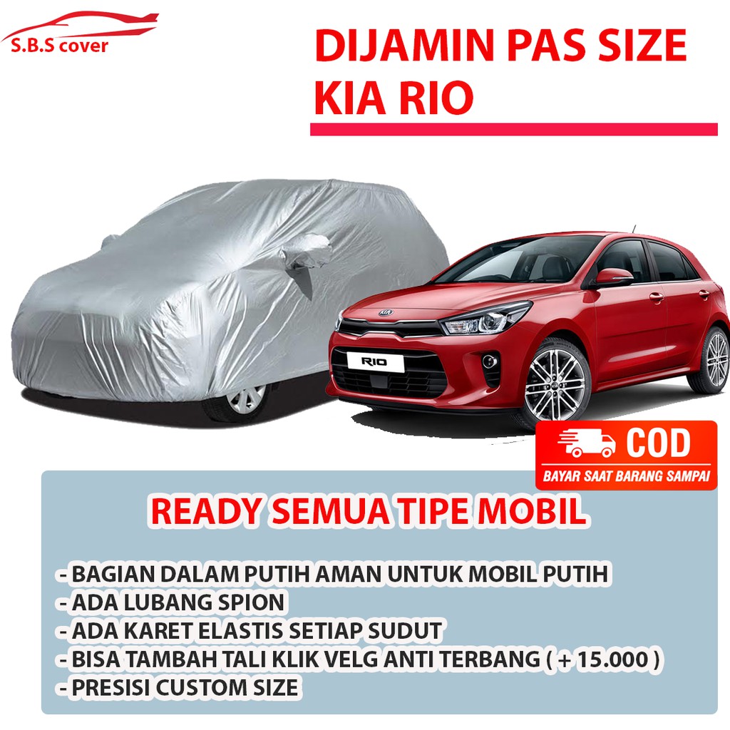 Body Cover Mobil Kia Rio / Sarung Mobil Kia Rio / Mantel Mobil Kia Rio / Mantol Mobil Kia Rio / Jaz