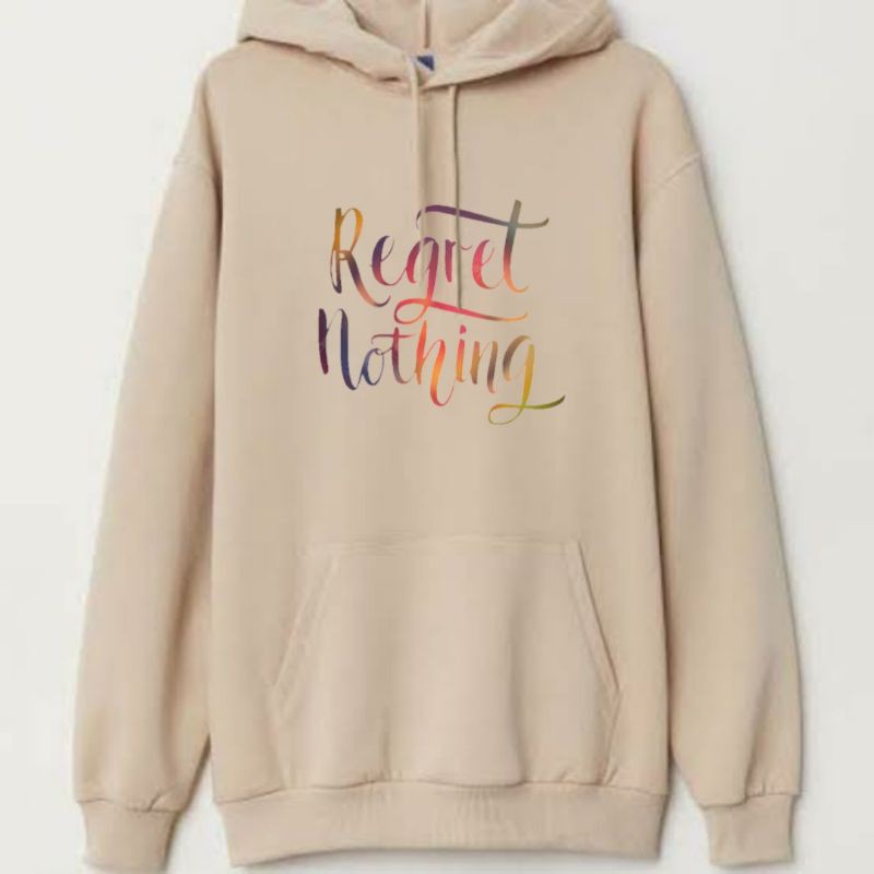 REGRET NOTHING HOODIE SWEATER UNISEX TEBAL TERLARIS'
