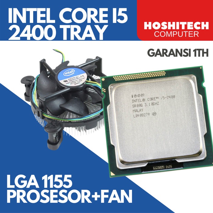 PROCESSOR INTEL CORE I5 2400 2500 TRAY + FAN SOCKET 1155 GARANSI 1TH