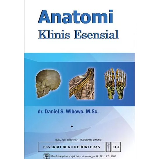 Buku ORIGINAL - Buku Anatomi Klinis Esensial Daniel S Wibowo EGC