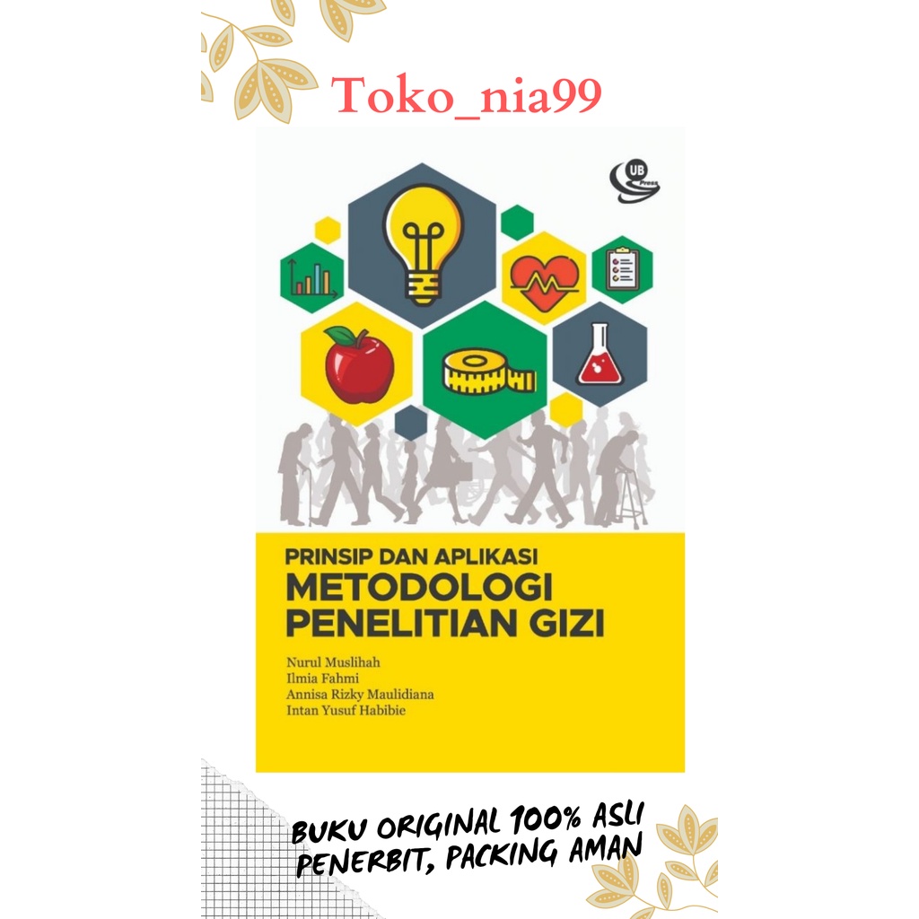 Buku Prinsip dan Aplikasi Metodologi Penelitian Gizi UB PRESS ORI