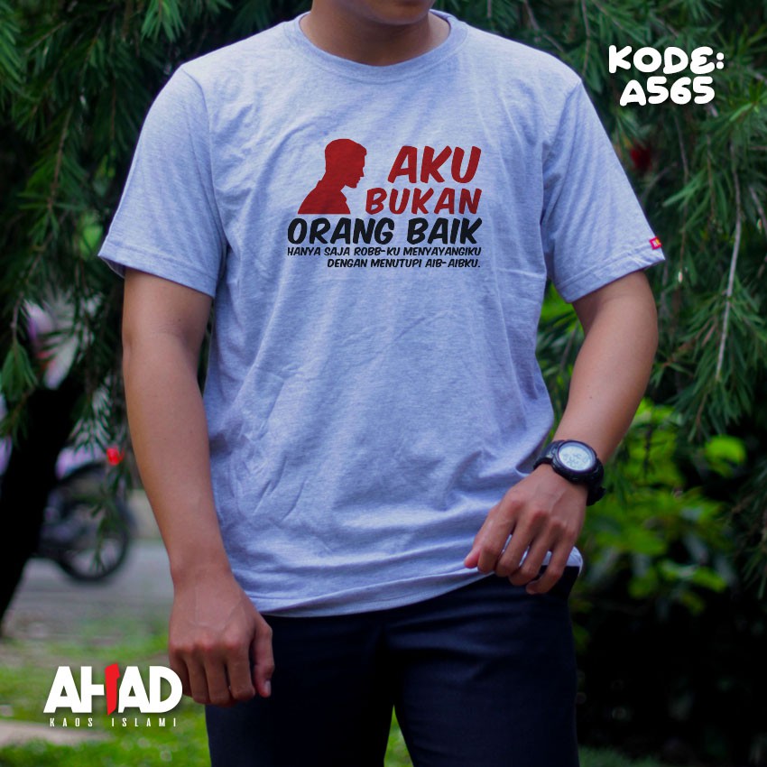 Kaos Islami Ahad - Aku Bukan Orang Baik (A567)