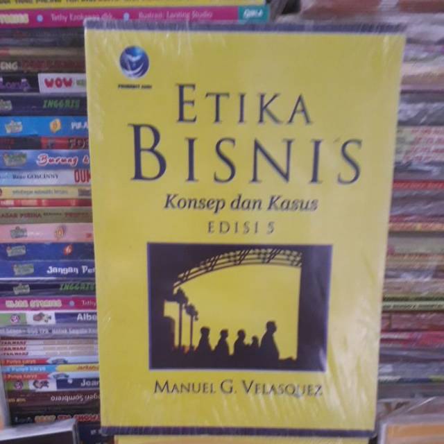 ETIKA BISNIS KONSEP DAN KASUS EDISI 5