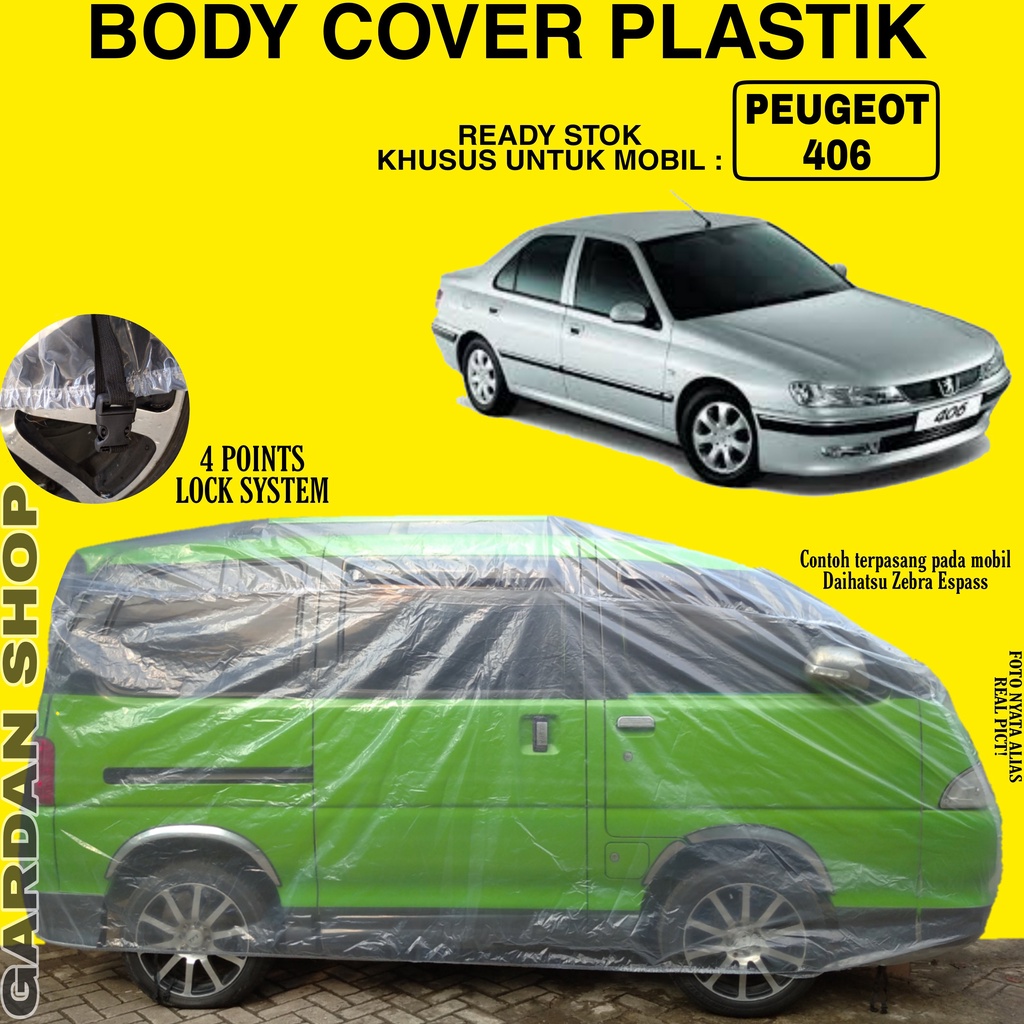 Body Cover Mobil Plstik PEUGEOT 406 Full Anti Air Sarung Mobil Peugeot 406 Waterproof