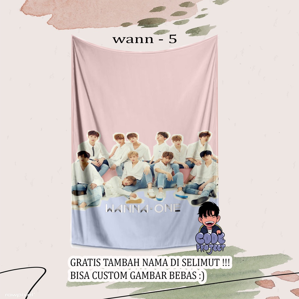 SELIMUT KPOP WANNA ONE - WANNA ONE - custom selimut korea wanna one - blanket korea - selimut kpop -