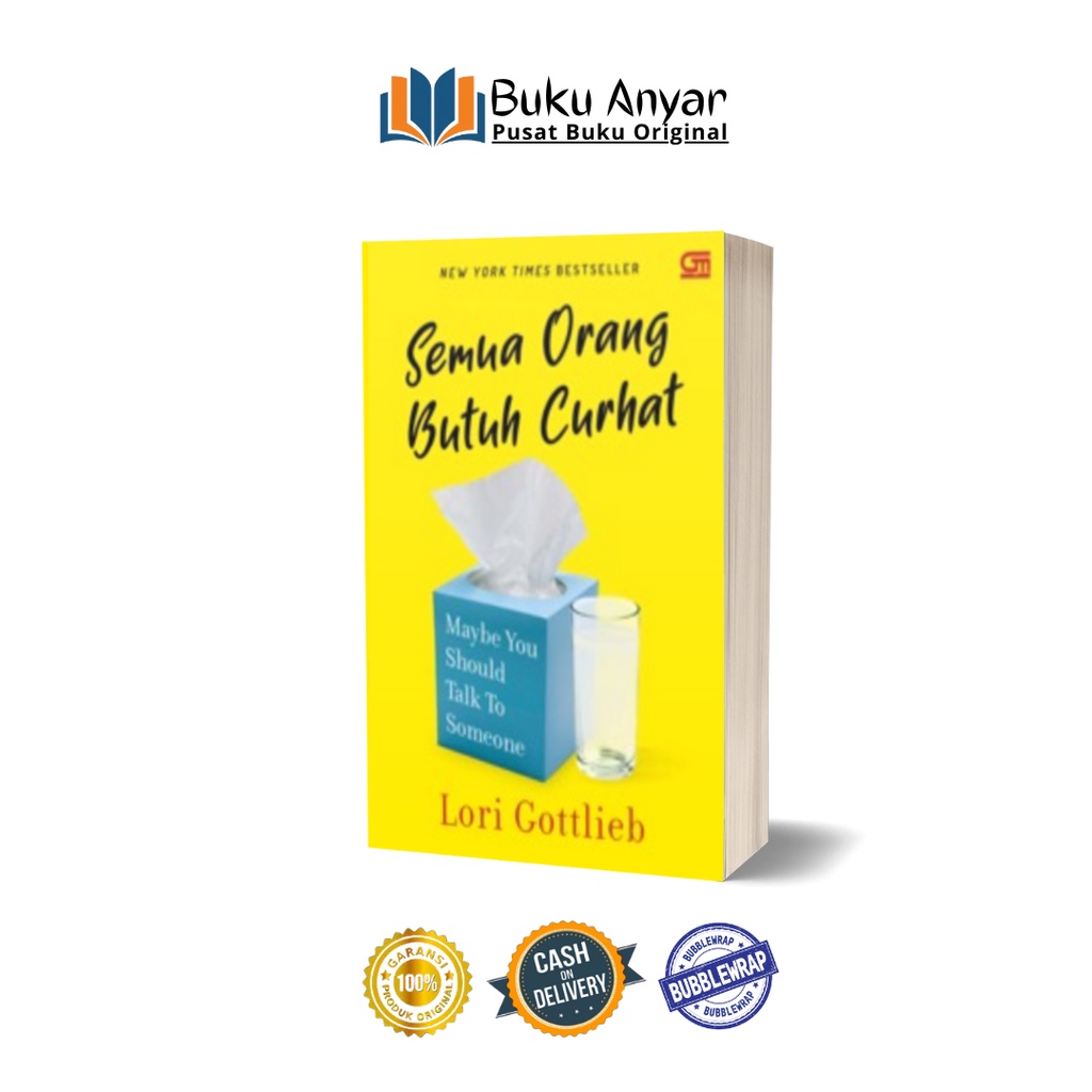 Semua Orang Butuh Curhat Lori Gottlieb