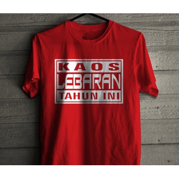 Baju Lebaran - Kaos Lebaran Tahun ini - Kaos Dagelan - Kaos Receh - Tshirt Lebaran - Kaos Unik
