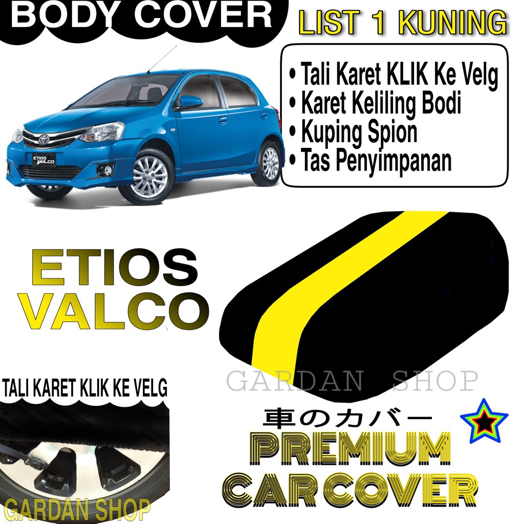 Body Cover ETIOS VALCO List KUNING Penutup Pelindung Bodi Mobil Etios Valco PREMIUM Yellow