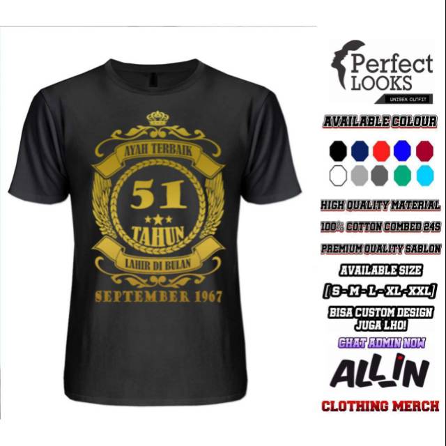 KAOS AYAH TERBAIK SEPTEMBER AYAH TERBAIK 51 TAHUN LAHIR DI BULAN SEPTEMBER 1967 GOLD VERSION