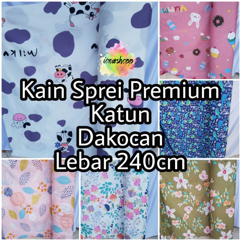 Kain Sprei Premium Katun Dakocan Lebar 240cm Kain Sprei Meteran