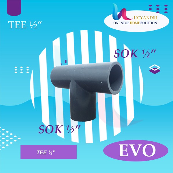 Sambungan Pipa Fitting EVO PVC T AW 1/2 &quot; EVO Tee AW ½ Inch Ready Termurah