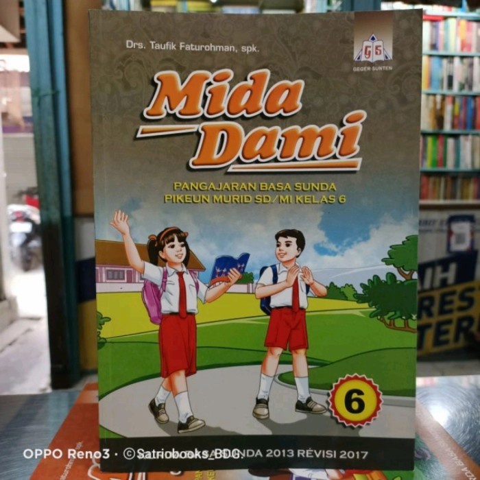 SD MI Kelas VI Buku Bahasa Sunda MIDA DAMI SD Kelas 6 KURIKULUM 2013 REVISI 2017     Drs. Taufik Fat