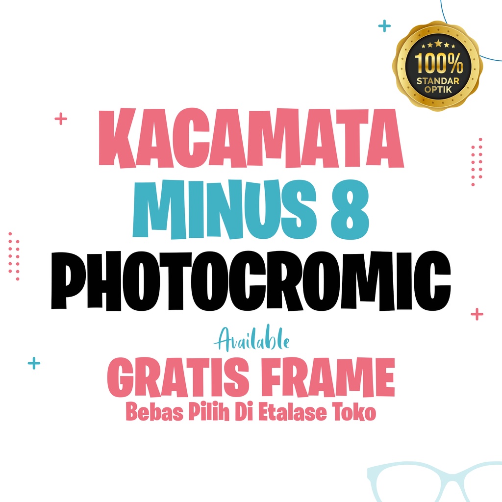 Kaca mata Minus 8 Photocromic Lensa Index 1.56 - Bebas Pilih Frame di Etalase Toko