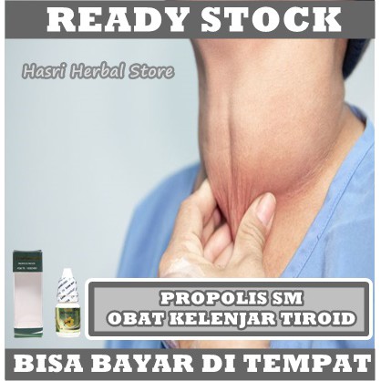 Obat Tiroid - Obat Benjolan Di Leher Sebelah Kanan Atau Kiri - Obat Hipertiroid - Obat Hipotiroid - Obat Gondok Beracun - Obat Hipertiroid - Obat Kelenjar Getah Bening - Obat Lipoma - Obat Tumor Tiroid Dengan Propolis SM Brazil 100% Original