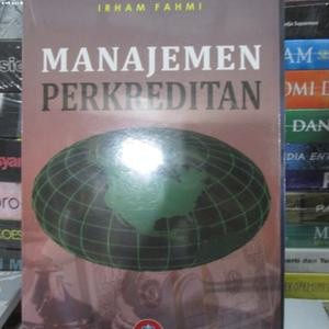 Manajemen Perkreditan - Irham Fahmi